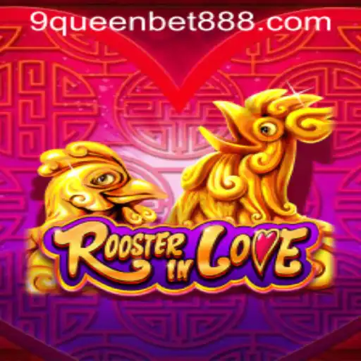 Discover the Excitement of RoosterInLove: A Unique Gaming Experience at Queenbet888